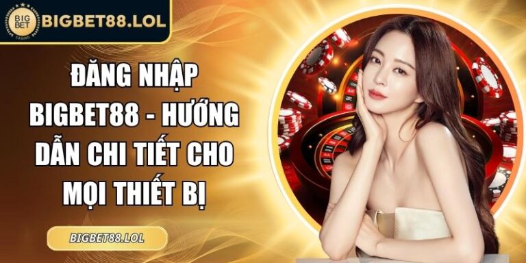 Đăng nhập BigBet88