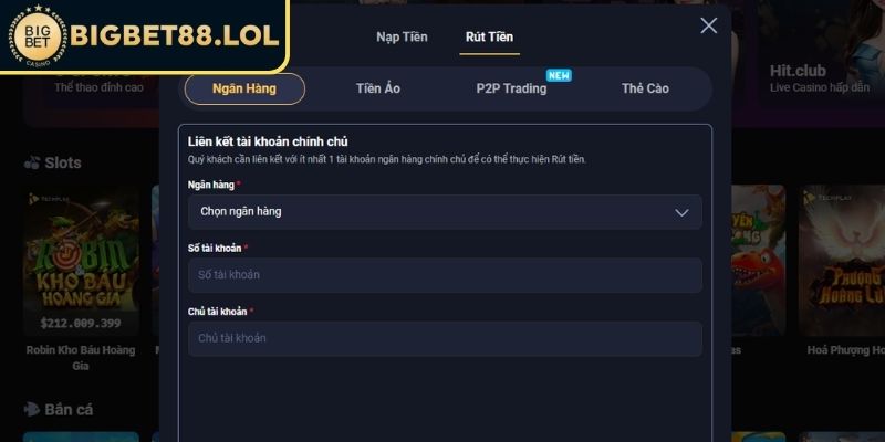 Chọn kênh rút tiền BigBet88