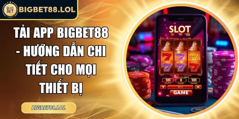 Tải app BigBet88